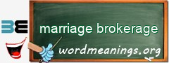 WordMeaning blackboard for marriage brokerage